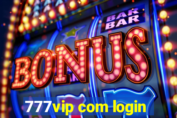 777vip com login